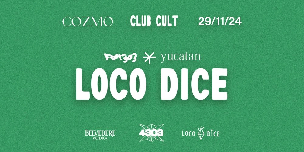 for303 x Yucatan presents Loco Dice